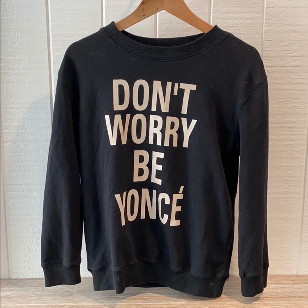 Don’t worry Beyoncé Graphic Sweater